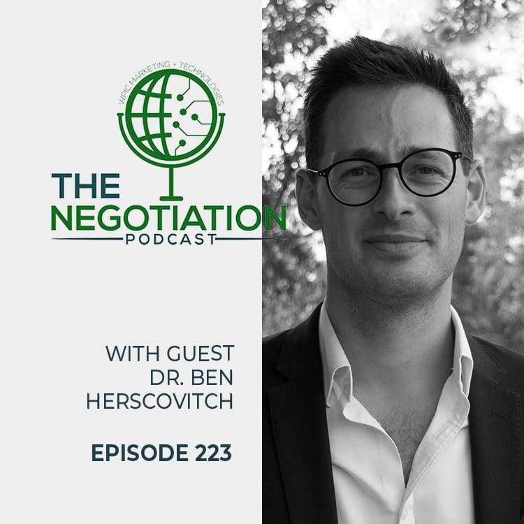 The Negotiation - Dr. Ben Herscovitch EP 223